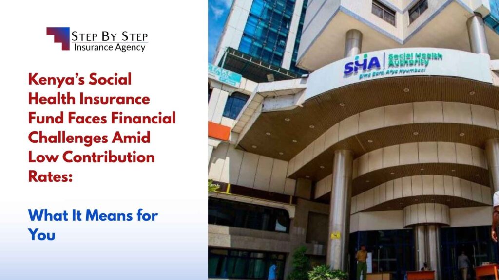 Kenya’s Social Health Insurance Fund Faces Financial Challenges Amid Low Contribution Rates: What It Means for You