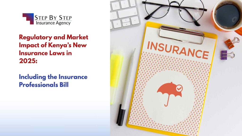 Regulatory and Market Impact of Kenya’s New Insurance Laws in 2025: Including the Insurance Professionals Bill