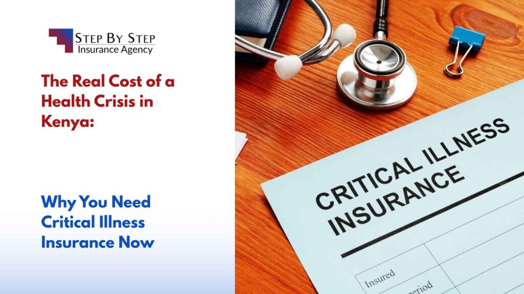 The Real Cost of a Health Crisis in Kenya: Why You Need Critical Illness Insurance Now