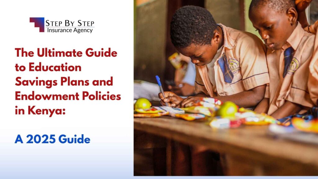 The Ultimate Guide to Education Savings Plans and Endowment Policies in Kenya