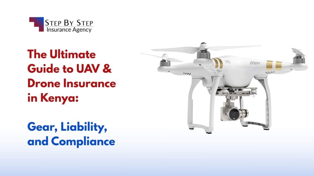 The Ultimate Guide to UAV & Drone Insurance in Kenya: Gear, Liability, and Compliance