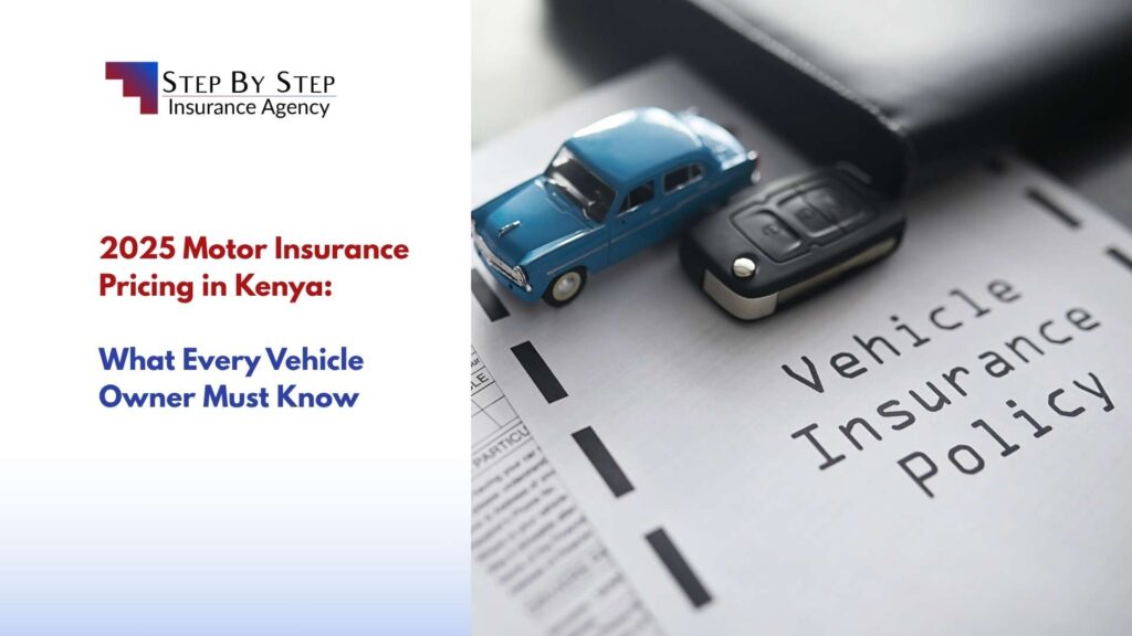 2025 Motor Insurance Pricing in Kenya: What Every Vehicle Owner Must Know