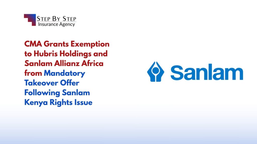 CMA Grants Exemption to Hubris Holdings and Sanlam Allianz Africa from Mandatory Takeover Offer Following Sanlam Kenya Rights Issue