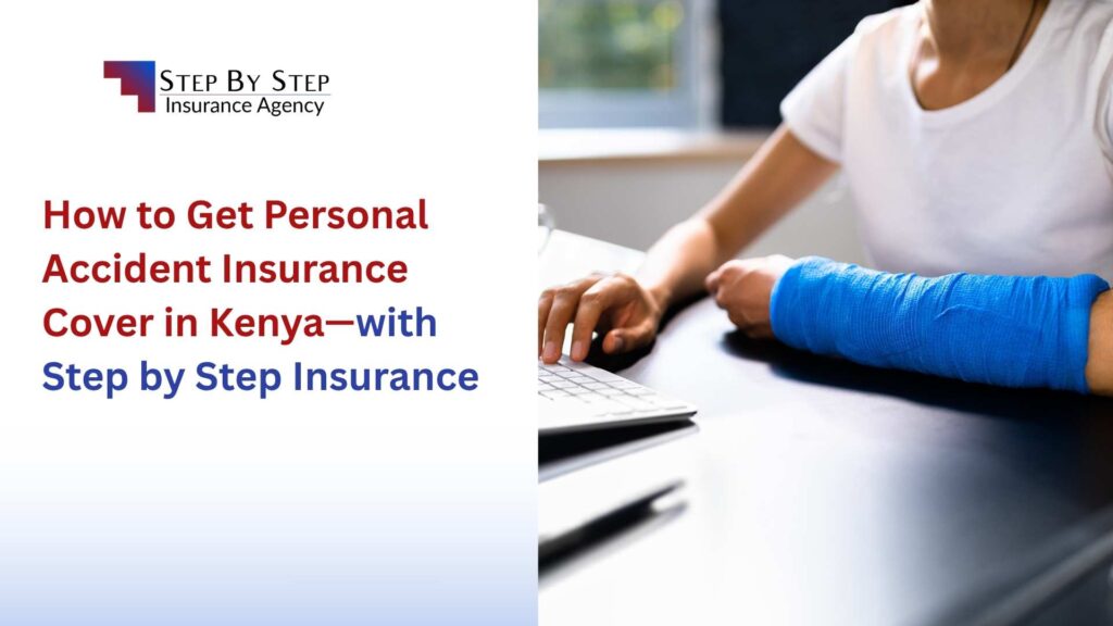 How to Get Personal Accident Insurance Cover in Kenya—with Step by Step Insurance