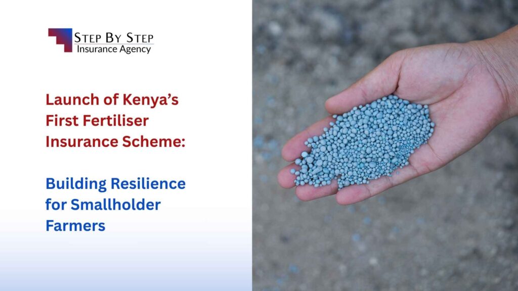 Launch of Kenya’s First Fertiliser Insurance Scheme: Building Resilience for Smallholder Farmers