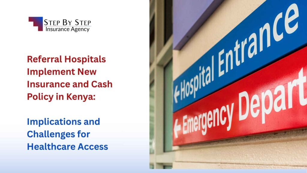 Referral Hospitals Implement New Insurance and Cash Policy in Kenya: Implications and Challenges for Healthcare Access