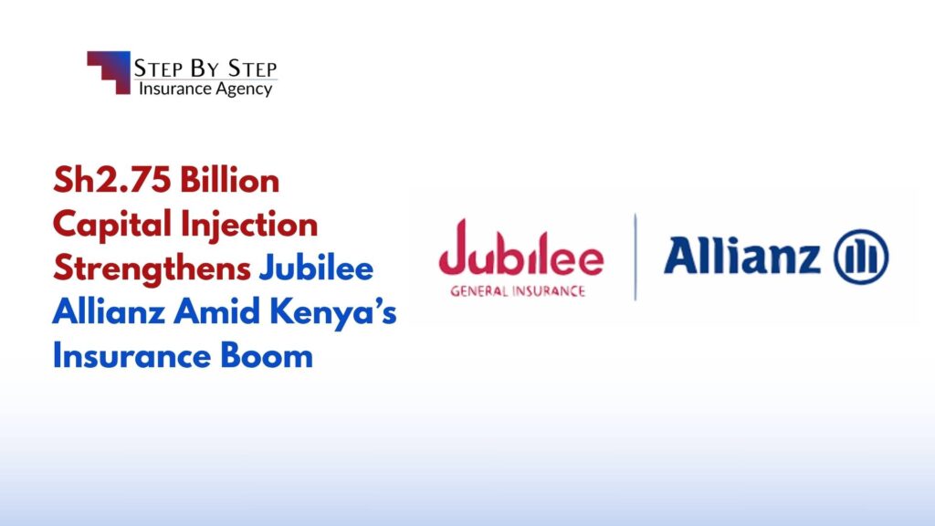Sh2.75 Billion Capital Injection Strengthens Jubilee Allianz Amid Kenya’s Insurance Boom