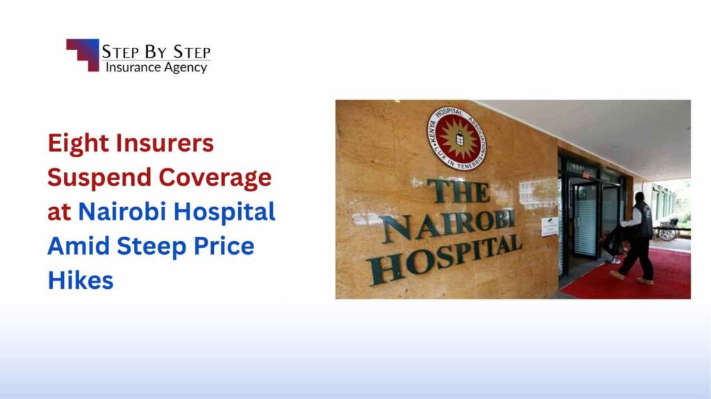 Eight Insurers Suspend Coverage at Nairobi Hospital Amid Steep Price Hikes