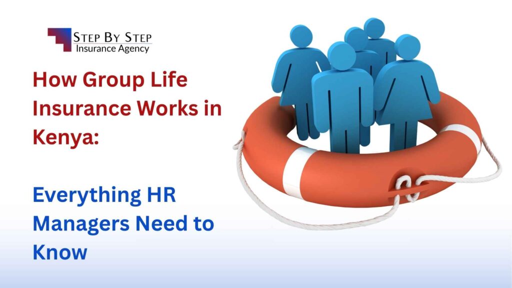 How Group Life Insurance Works in Kenya: Everything HR Managers Need to Know