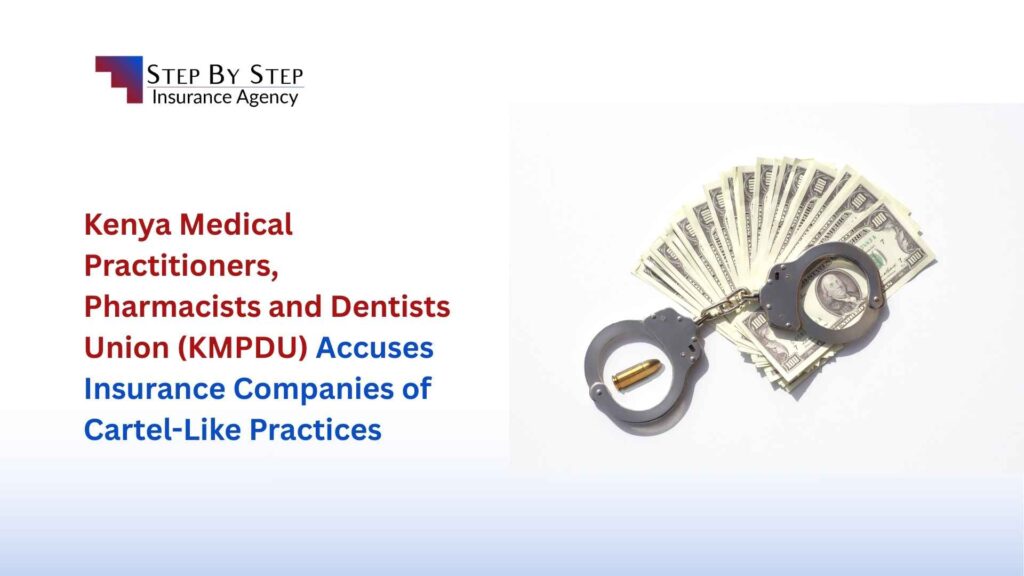 Kenya Medical Practitioners, Pharmacists and Dentists Union (KMPDU) Accuses Insurance Companies of Cartel-Like Practices