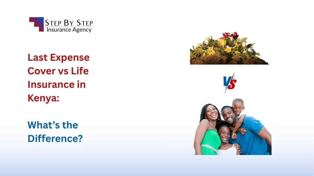 Last Expense Cover vs Life Insurance in Kenya: What’s the Difference?