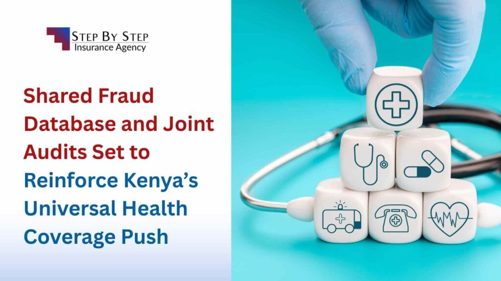 Shared Fraud Database and Joint Audits Set to Reinforce Kenya’s Universal Health Coverage Push