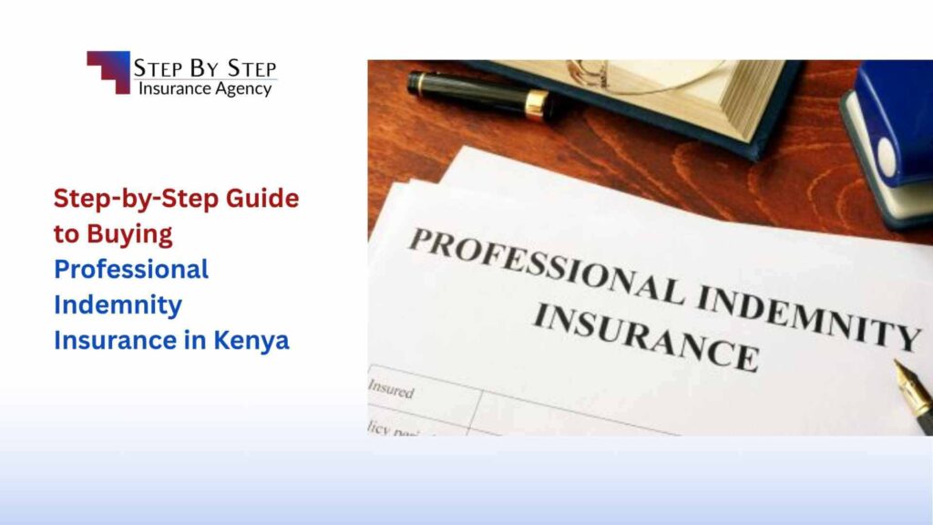 Step-by-Step Guide to Buying Professional Indemnity Insurance in Kenya