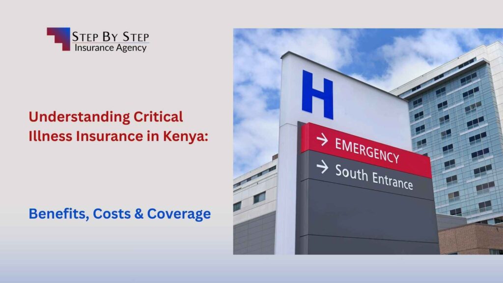 Understanding Critical Illness Insurance in Kenya: Benefits, Costs & Coverage