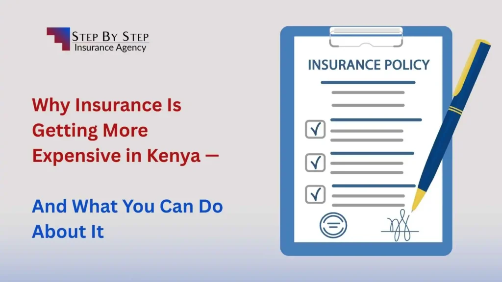 Why Insurance Is Getting More Expensive in Kenya — And What You Can Do