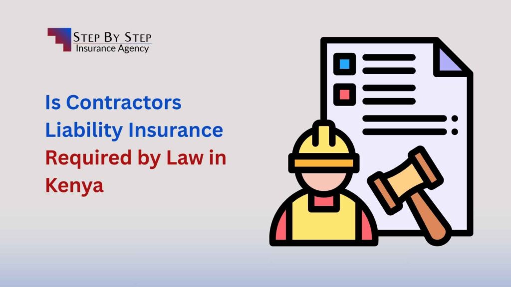 Is Contractors Liability Insurance Required by Law in Kenya