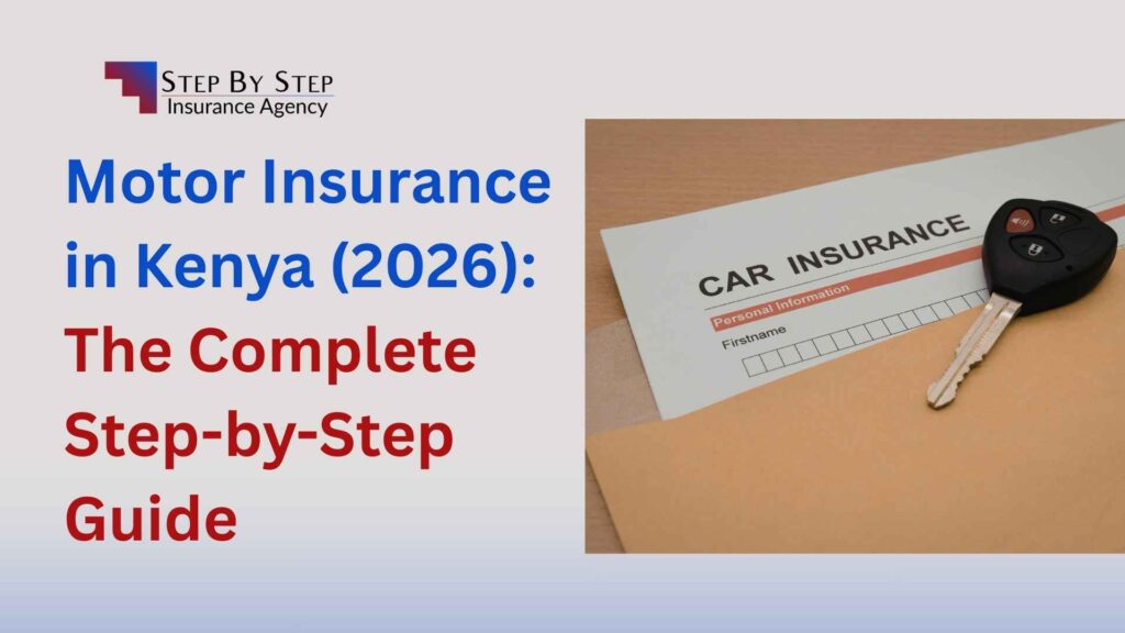 Motor Insurance in Kenya (2026): The Complete Step-by-Step Guide