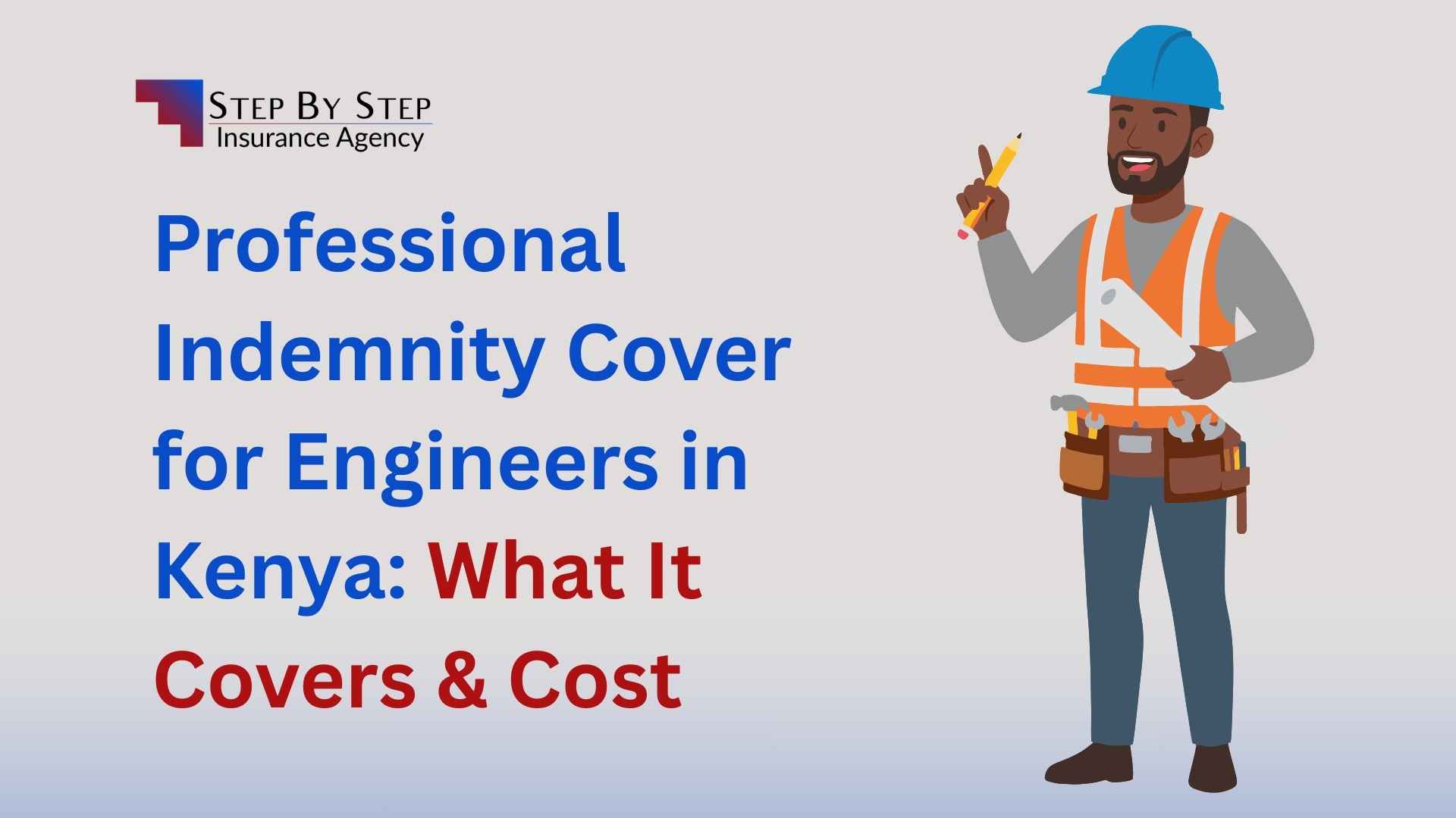 Professional Indemnity Cover for Engineers in Kenya: What It Covers & Cost