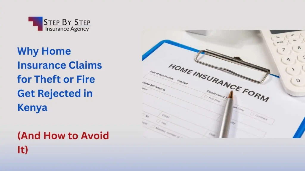Why Home Insurance Claims for Theft or Fire Get Rejected in Kenya (And How to Avoid It)